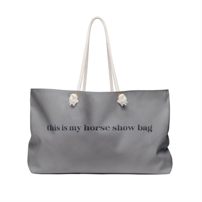 Horse Show Weekender Bag – "this is my horse show bag" Canvas Travel Tote